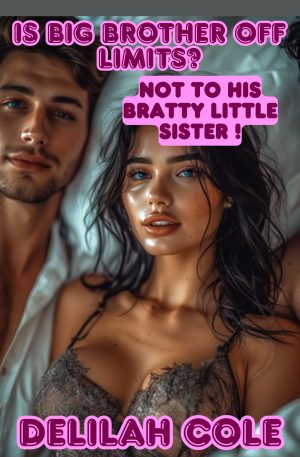 Is Big Brother off Limits? Not to His Bratty Little Sister!