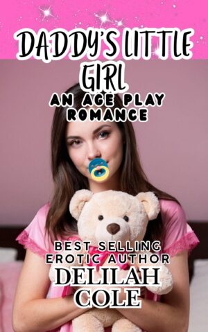 Daddy's Little Girl: An Age Play Romance