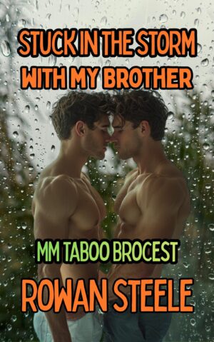 Stuck In The Storm With My Brother- MM Taboo Brocest