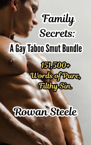 Family Secrets: A Gay Taboo Smut Bundle