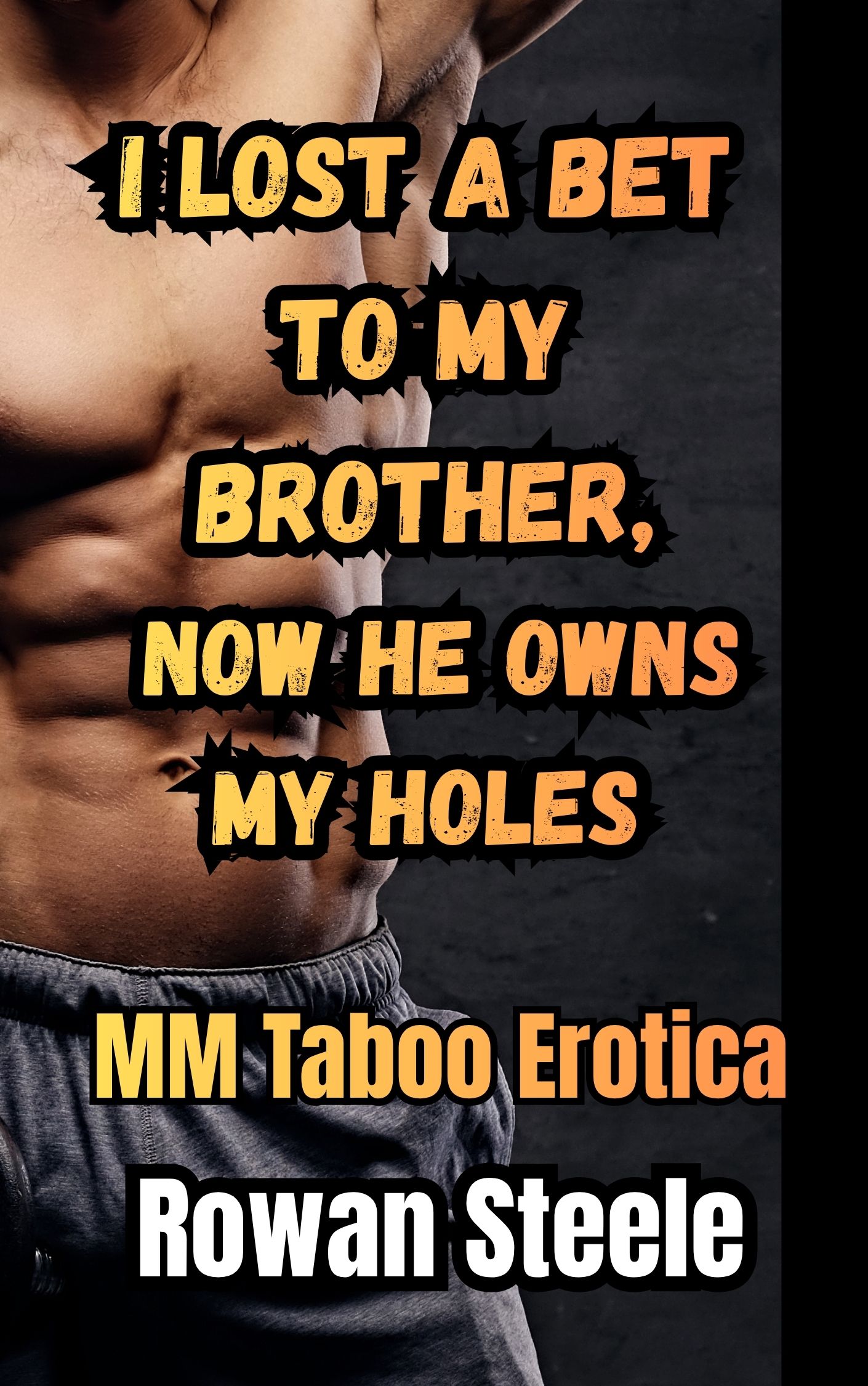 I Lost A Bet To My Brother, Now He Owns My Holes