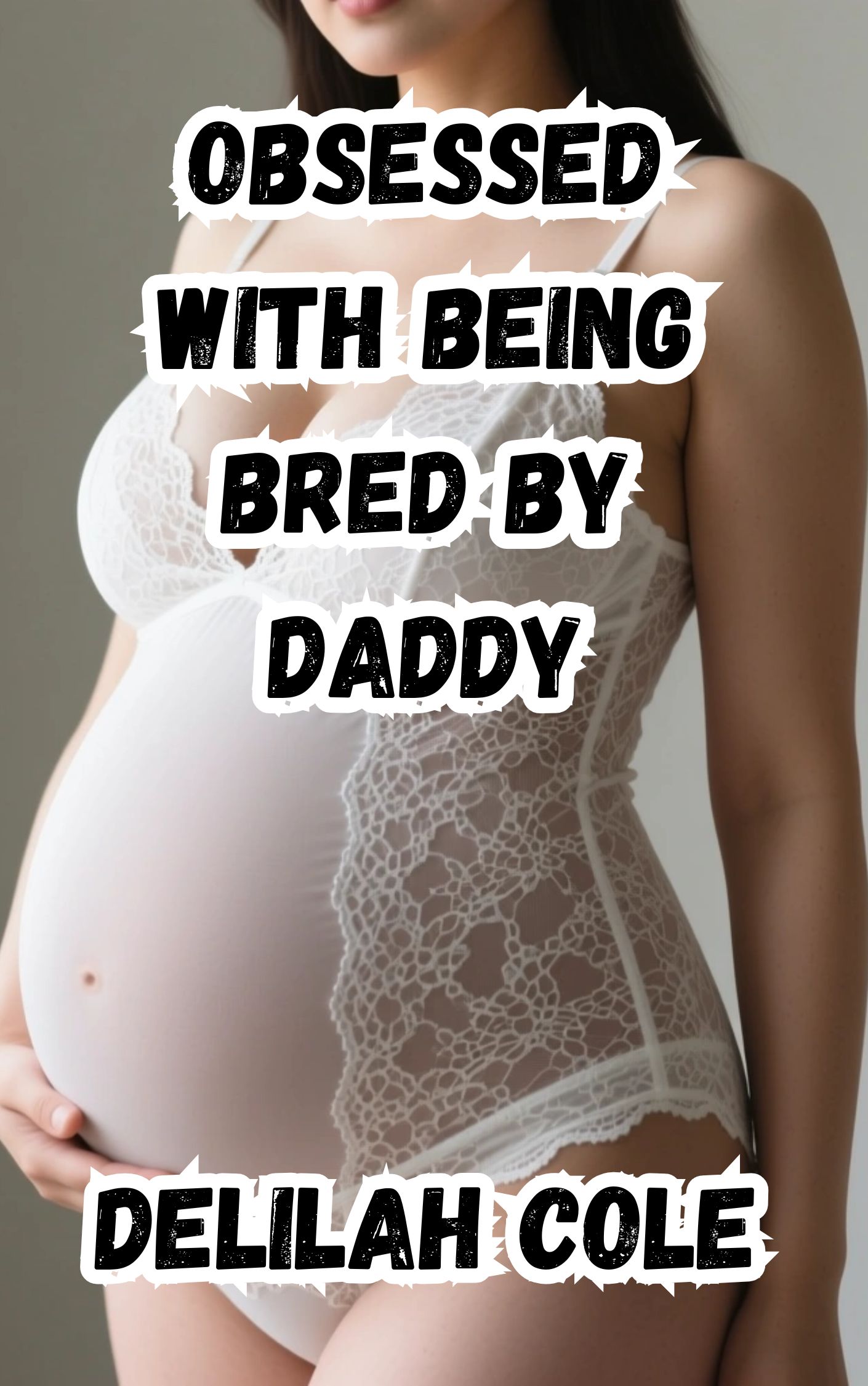 Obsessed With Being Bred By Daddy