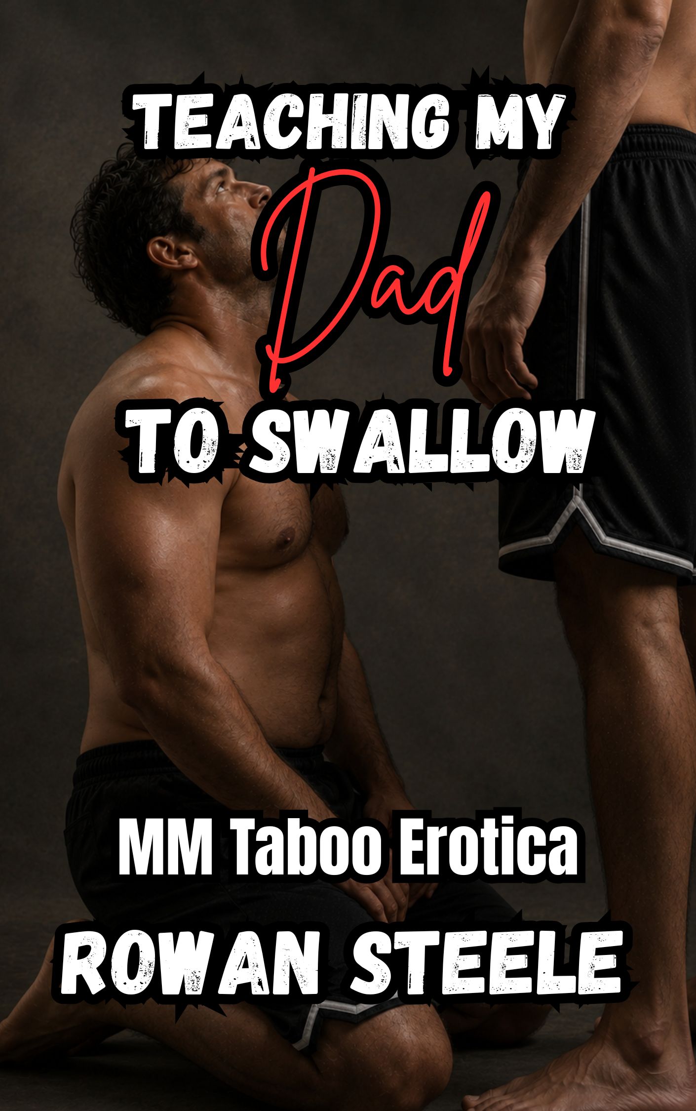 Teaching My Dad To Swallow: MM Taboo Erotica