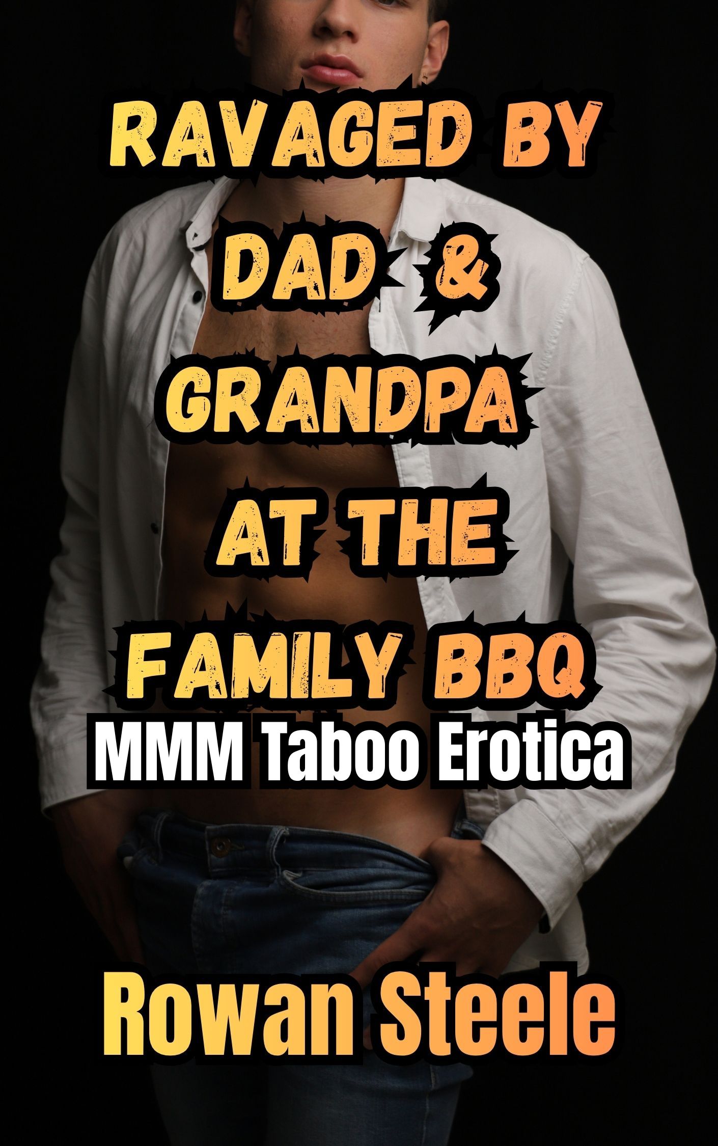 Ravaged By Dad & Grandpa at The Family BBQ: MMM Taboo Erotica